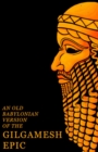 Image for Old Babylonian Version of the Gilgamesh Epic.