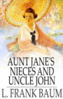 Image for Aunt Jane&#39;s Nieces and Uncle John