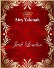 Image for Ates Yakmak