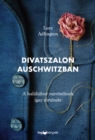 Image for Divatszalon Auschwitzban: A halaltabor varronoinek igaz tortenete