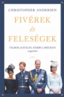 Image for Fiverek es felesegek: Vilmos, Katalin, Harry es Meghan maganelete