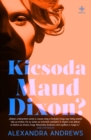 Image for Kicsoda Maud Dixon?