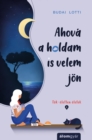 Image for Ahova a holdam is velem jon