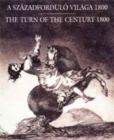 Image for The Turn of the Century 1800: European Prints &amp; Drawings