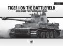 Image for Tiger I on the Battlefield: World War Two Photobook Series