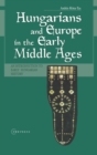 Image for Hungarians and Europe in the Early Middle Ages : An Introduction to Early Hungarian History