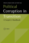Image for Political corruption in transition  : a sceptic&#39;s handbook