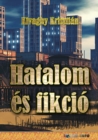 Image for Hatalom es fikcio