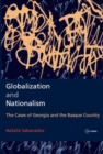 Image for Globalization and nationalism  : the cases of Georgia and the Basque Country