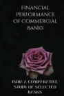Image for Financial Performance of Commercial Banks in India A Comparative Study of Selected Banks