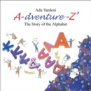 Image for A-dventure-Z The Story of the Alphabet
