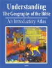 Image for Understanding the Geography of the Bible