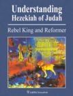 Image for Understanding the reign of Hezekiah  : glorifying Jerusalem