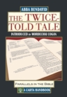 Image for The twice-told tale  : parallels in the Bible