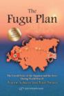 Image for Fugu Plan: The Untold Story of the Japanese &amp; the Jews During World War II