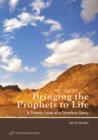 Image for Bringing the prophets to life: a timely look at a timeless story