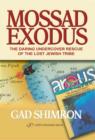 Image for Mossad Exodus: The Daring Undercover Rescue of the Lost Jewish Tribe