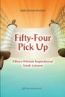 Image for Fifty-four pick up: fifteen minute inspirational Torah lessons
