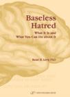 Image for Baseless hatred: what it is and what you can do about it