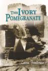 Image for The Ivory Pomegranate