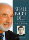 Image for I Shall Not Die! : A Personal Memoir