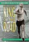 Image for King of the Road : From Bergen-Belsen to the Olympic Games