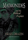 Image for Maimonides &amp; the Biblical Prophets