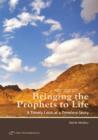 Image for Bringing Prophets to Life : A Timely Look at a Timeless Story
