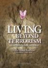 Image for Living beyond terrorism: Israeli stories of hope and healing