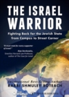 Image for The Israel warrior  : fighting back for the Jewish state from campus to street corner