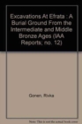 Image for IAA Reports 12, Excavations at Efrata : A Burial Ground from the Intermediate and Middle Bronze Ages