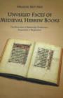 Image for Unveiled Faces of Medieval Hebrew Books