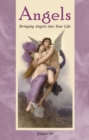 Image for Angels : Bringing Angels into Your Life