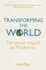 Image for Transforming the world  : the Jewish impact on modernity