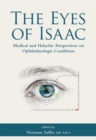 Image for The eyes of Isaac  : medical and halachic perspectives on ophthalmologic conditions