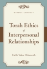 Image for Torah Ethics of Interpersonal Relationships