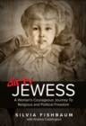 Image for Dirty Jewess : A Woman&#39;s Courageous Journey to Religious and Political Freedom
