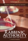 Image for Rabbinic Authority, Volume 3: The Vision and the Reality, Beit Din Decisions in English - Halakhic Divorce and the Agunah.
