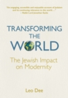 Image for Transforming the World : The Jewish Impact on Modernity