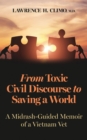 Image for From Toxic Civil Discourse to Saving a World
