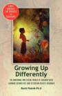 Image for Growing Up Differently : The Emotional and Social World of Children with Learning Disabilities and Attention-Deficit Disorder: A New Language F