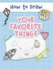 Image for How to Draw Your Favorite Things