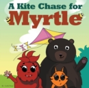 Image for A Kite Chase for Myrtle