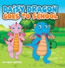 Image for Daisy Dragon Goes To School