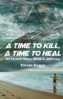 Image for A Time to Kill, A Time to Heal