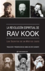 Image for La Revolucion Espiritual de Rav Kook : Los Escritos De un Mistico Judio