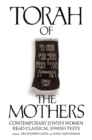 Image for Torah of the Mothers : Contemporary Jewish Women Read Classical Jewish Texts