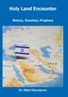 Image for Holy Land Encounter : History, Devotion, Prophecy