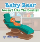 Image for Baby Bear Doesn&#39;t Like The Dentist