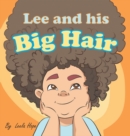 Image for Lee and his Big Hair : bedtime books for kids